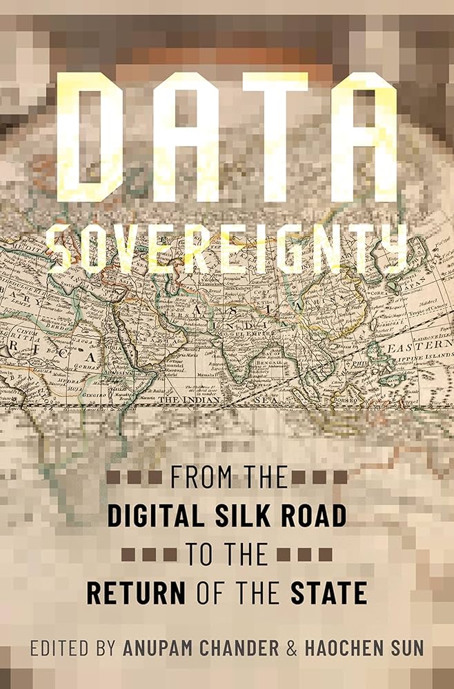 Data Sovereignty: From the Digital Silk Road to the Return of the State
